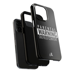 Parental Warning Oilfield Content Tough Phone Case (Black)