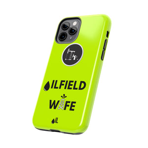 Oilfield Wife Tough Phone Case (Neon Green)