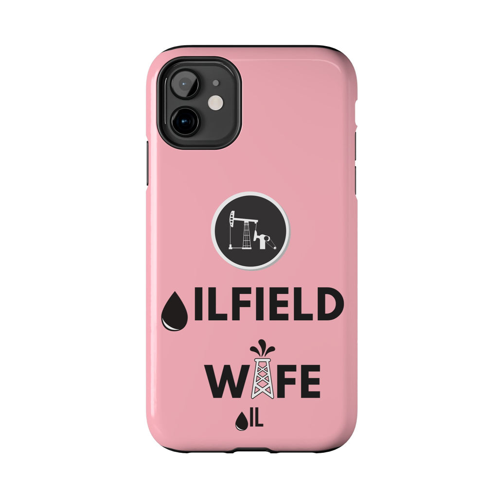 Oilfield Wife Tough Phone Case (Light Pink)