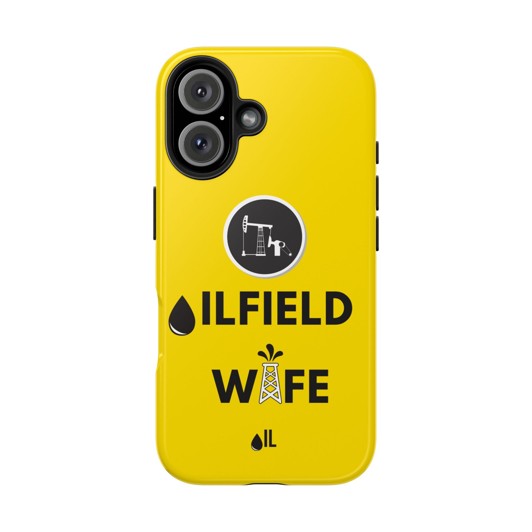 Oilfield Wife Tough Phone Case (Golden Yellow)