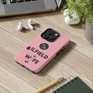 Oilfield Wife Tough Phone Case (Light Pink)