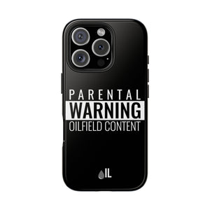 Parental Warning Oilfield Content Tough Phone Case (Black)