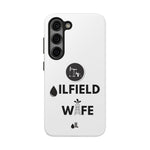 Oilfield Wife Tough Phone Case (White)