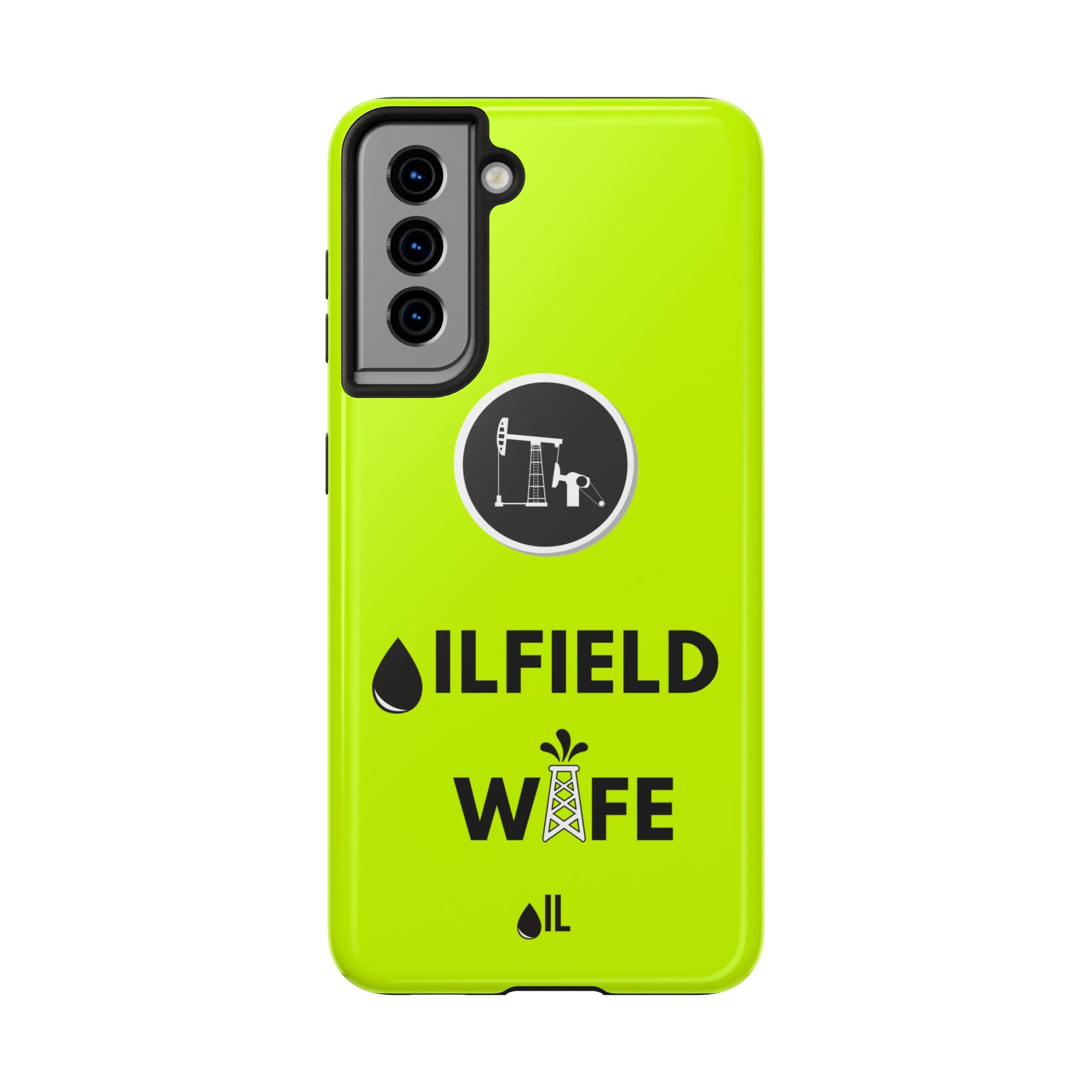 Oilfield Wife Tough Phone Case (Neon Green)