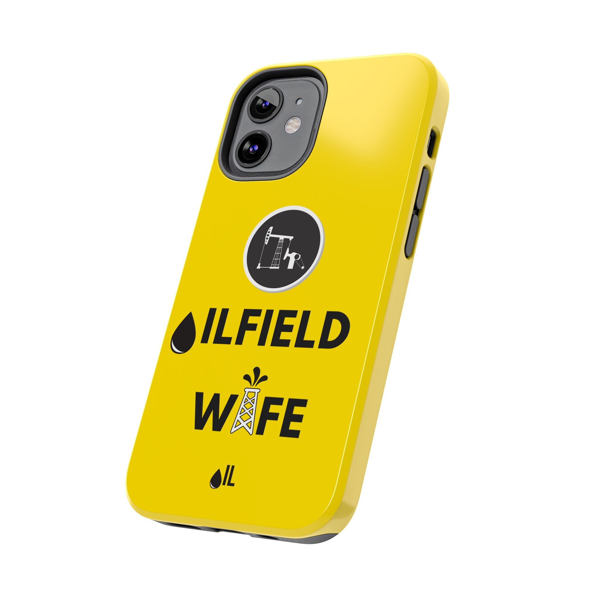 Oilfield Wife Tough Phone Case (Golden Yellow)