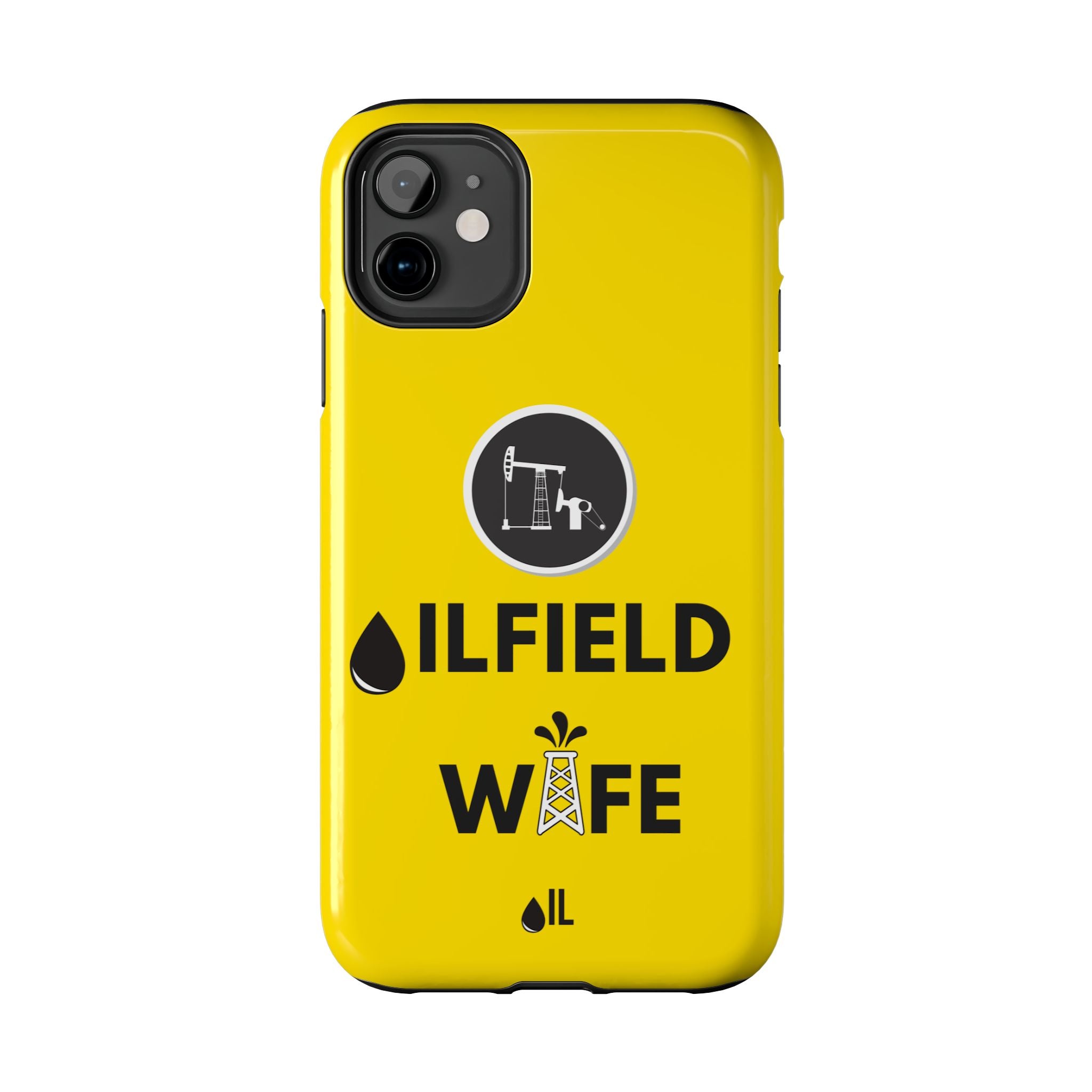 Oilfield Wife Tough Phone Case (Golden Yellow)