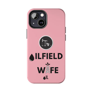 Oilfield Wife Tough Phone Case (Light Pink)