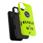 Oilfield Wife Tough Phone Case (Neon Green)