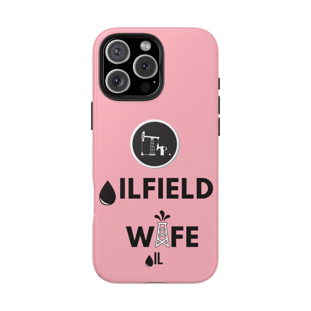 Oilfield Wife Tough Phone Case (Light Pink)