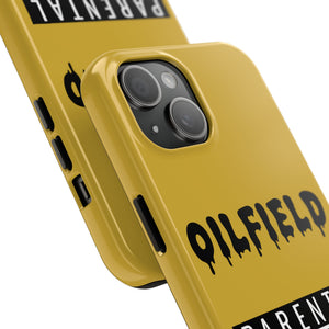 Parental Warning Oilfield Content Tough Phone Case (Golden)