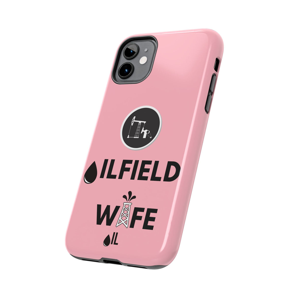 Oilfield Wife Tough Phone Case (Light Pink)