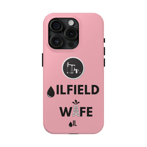 Oilfield Wife Tough Phone Case (Light Pink)