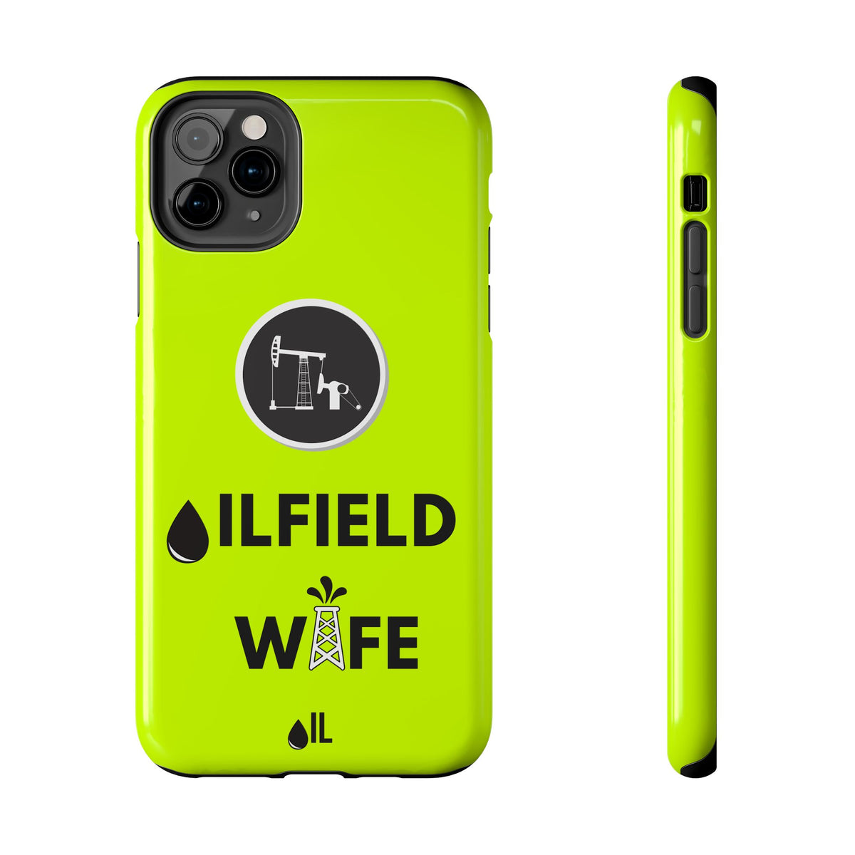 Oilfield Wife Tough Phone Case (Neon Green)