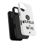 Oilfield Wife Tough Phone Case (White)