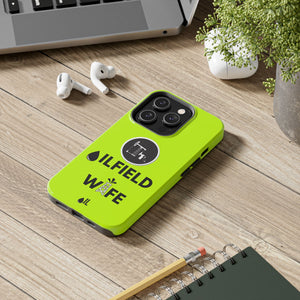 Oilfield Wife Tough Phone Case (Neon Green)