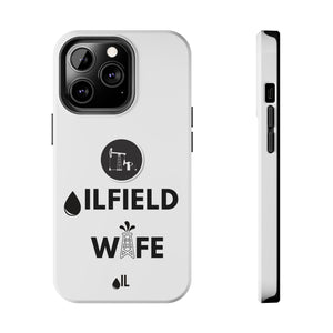 Oilfield Wife Tough Phone Case (White)