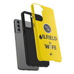 Oilfield Wife Tough Phone Case (Golden Yellow)