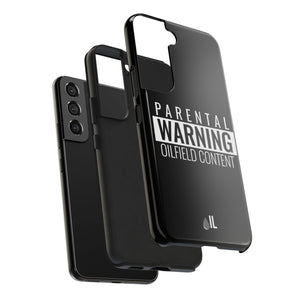 Parental Warning Oilfield Content Tough Phone Case (Black)