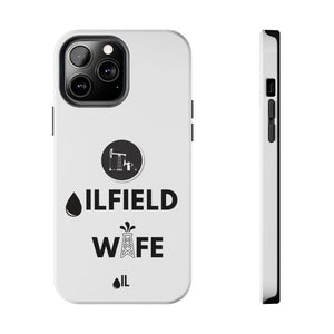 Oilfield Wife Tough Phone Case (White)