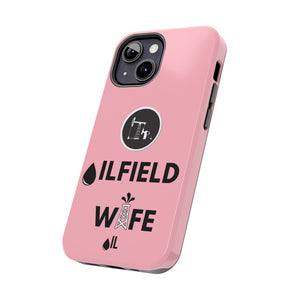 Oilfield Wife Tough Phone Case (Light Pink)