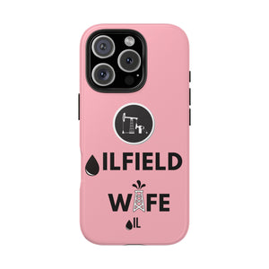 Oilfield Wife Tough Phone Case (Light Pink)