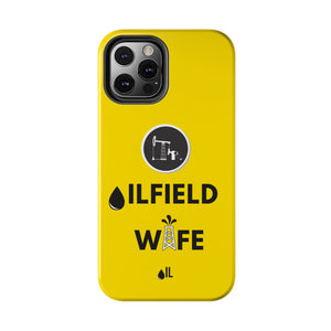 Oilfield Wife Tough Phone Case (Golden Yellow)