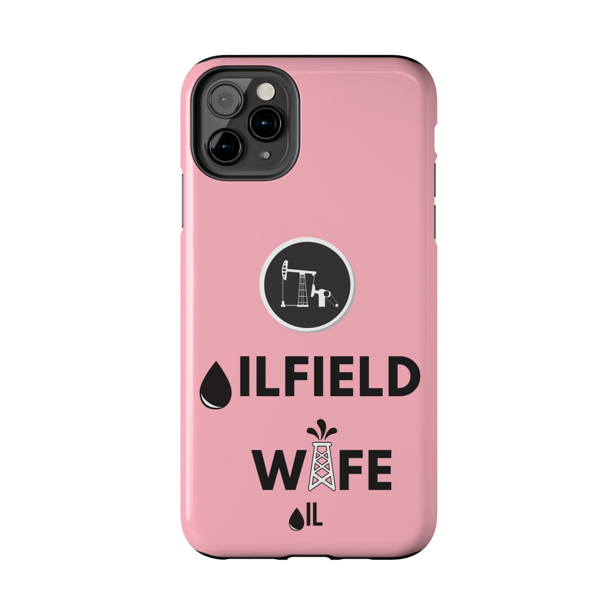 Oilfield Wife Tough Phone Case (Light Pink)