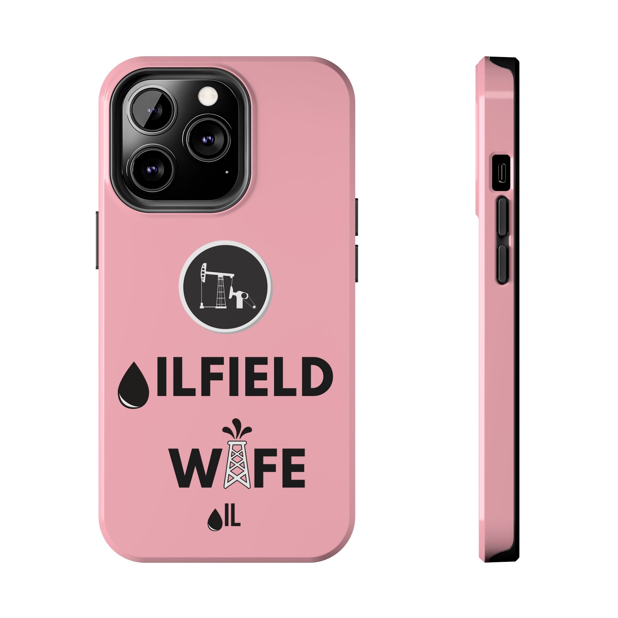 Oilfield Wife Tough Phone Case (Light Pink)