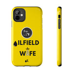 Oilfield Wife Tough Phone Case (Golden Yellow)