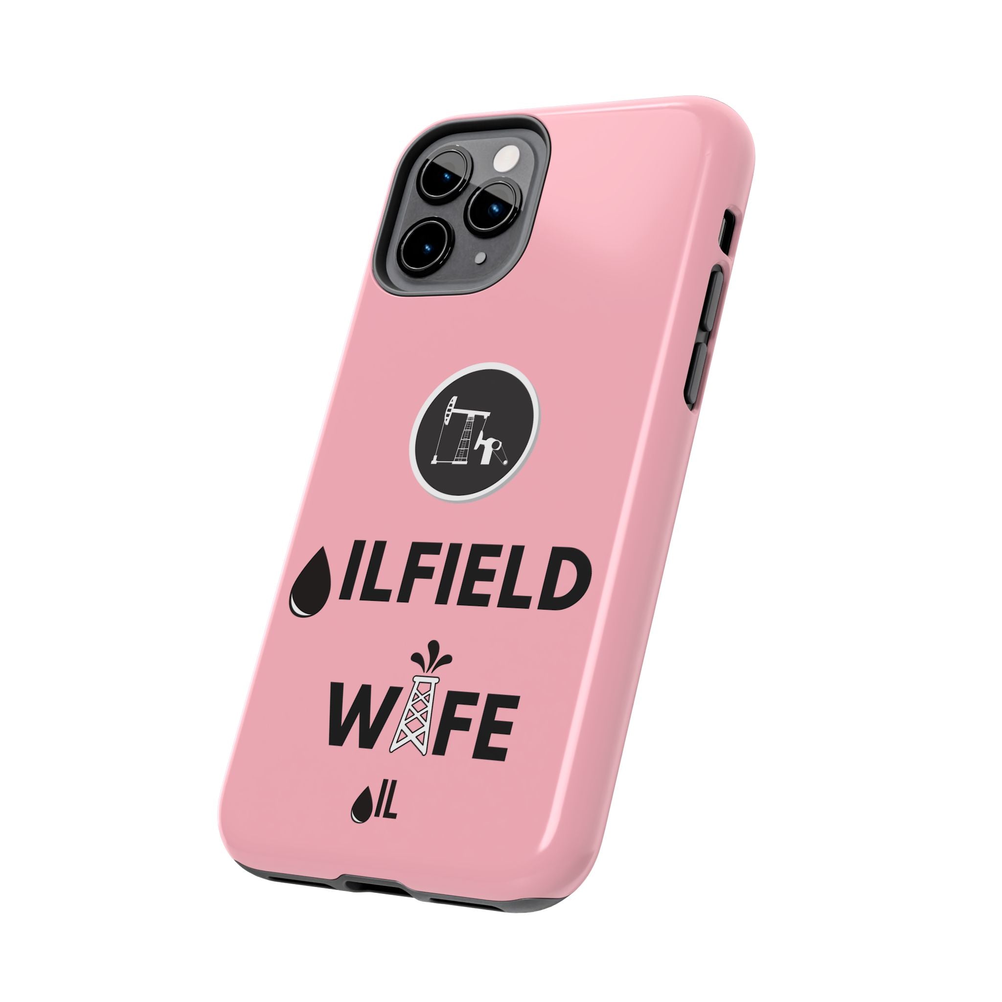 Oilfield Wife Tough Phone Case (Light Pink)