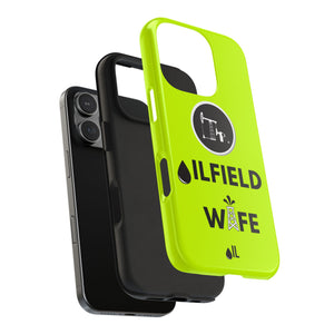 Oilfield Wife Tough Phone Case (Neon Green)