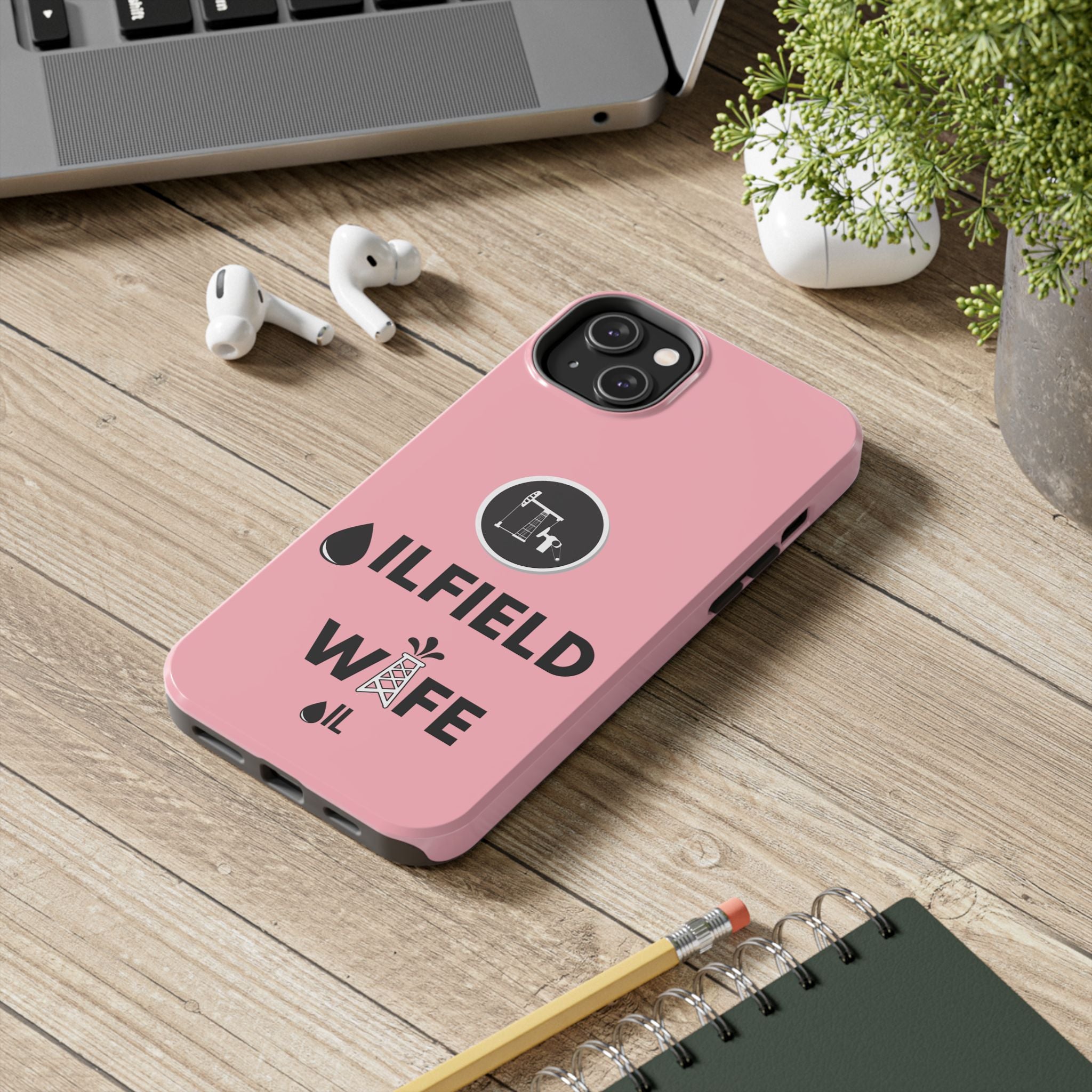 Oilfield Wife Tough Phone Case (Light Pink)