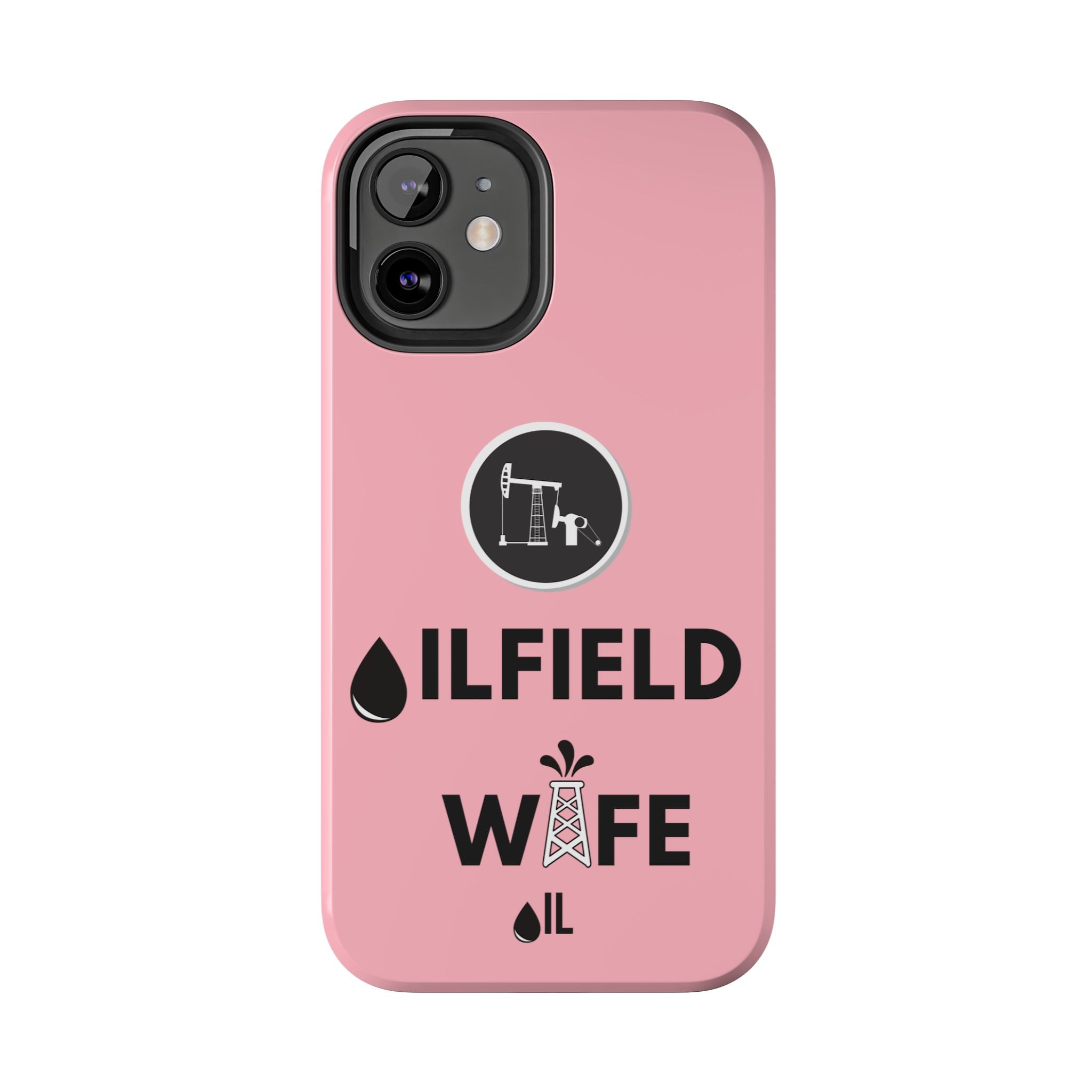 Oilfield Wife Tough Phone Case (Light Pink)