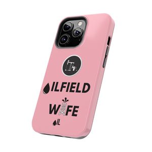 Oilfield Wife Tough Phone Case (Light Pink)