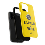 Oilfield Wife Tough Phone Case (Golden Yellow)