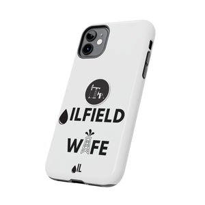 Oilfield Wife Tough Phone Case (White)