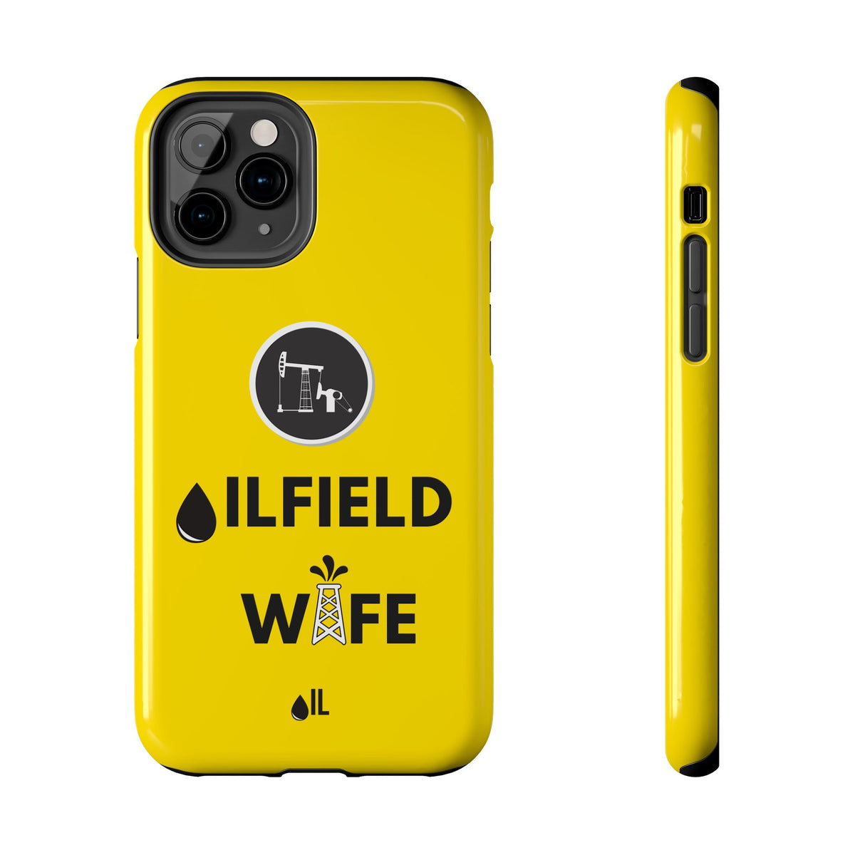 Oilfield Wife Tough Phone Case (Golden Yellow)