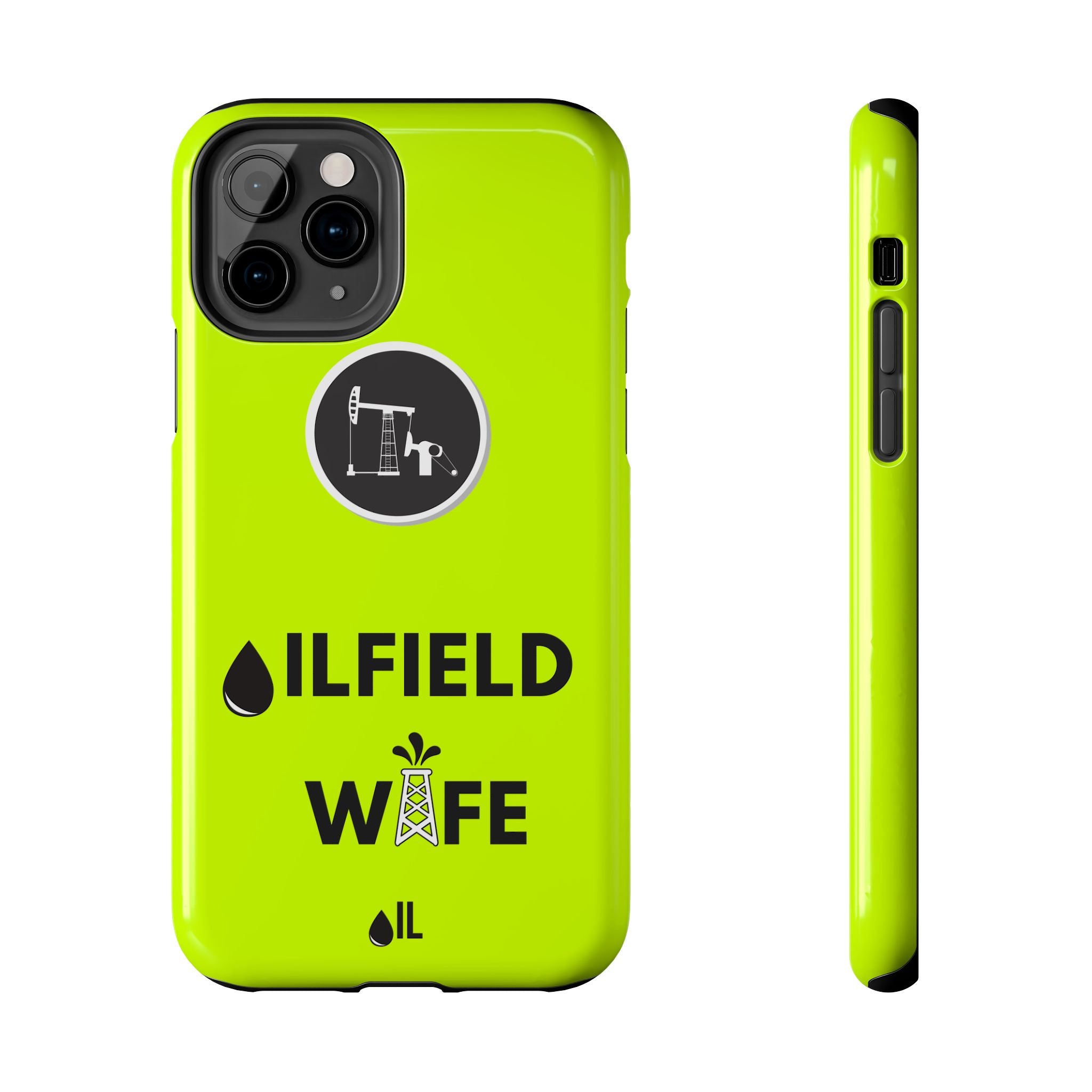 Oilfield Wife Tough Phone Case (Neon Green)