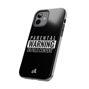 Parental Warning Oilfield Content Tough Phone Case (Black)