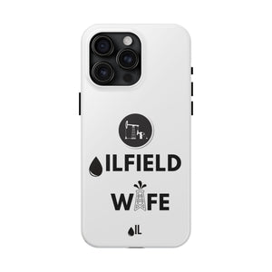 Oilfield Wife Tough Phone Case (White)