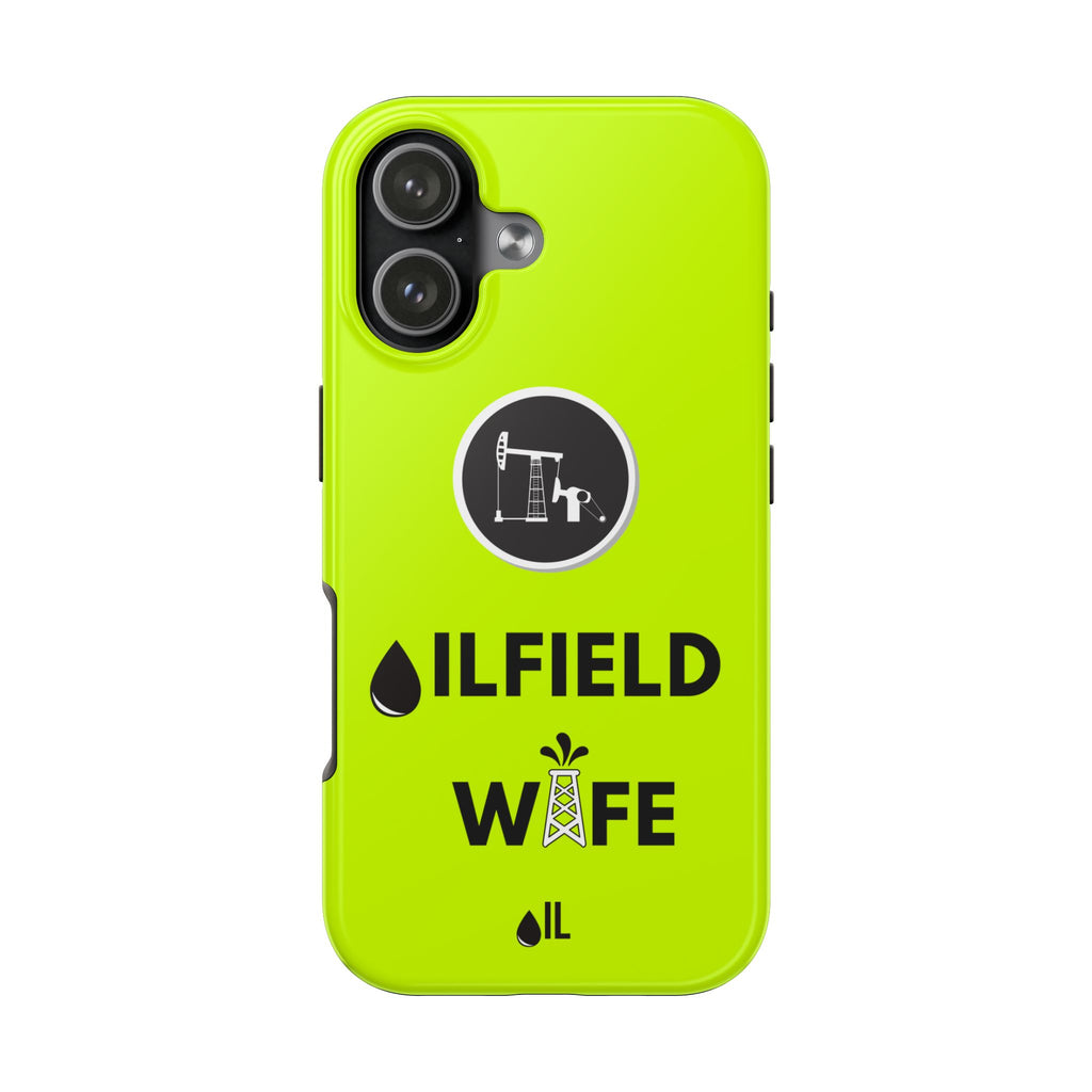 Oilfield Wife Tough Phone Case (Neon Green)