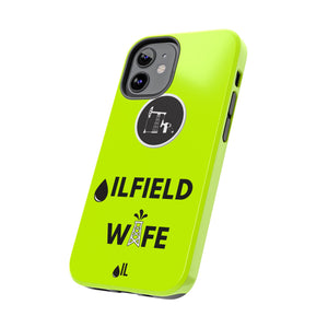 Oilfield Wife Tough Phone Case (Neon Green)