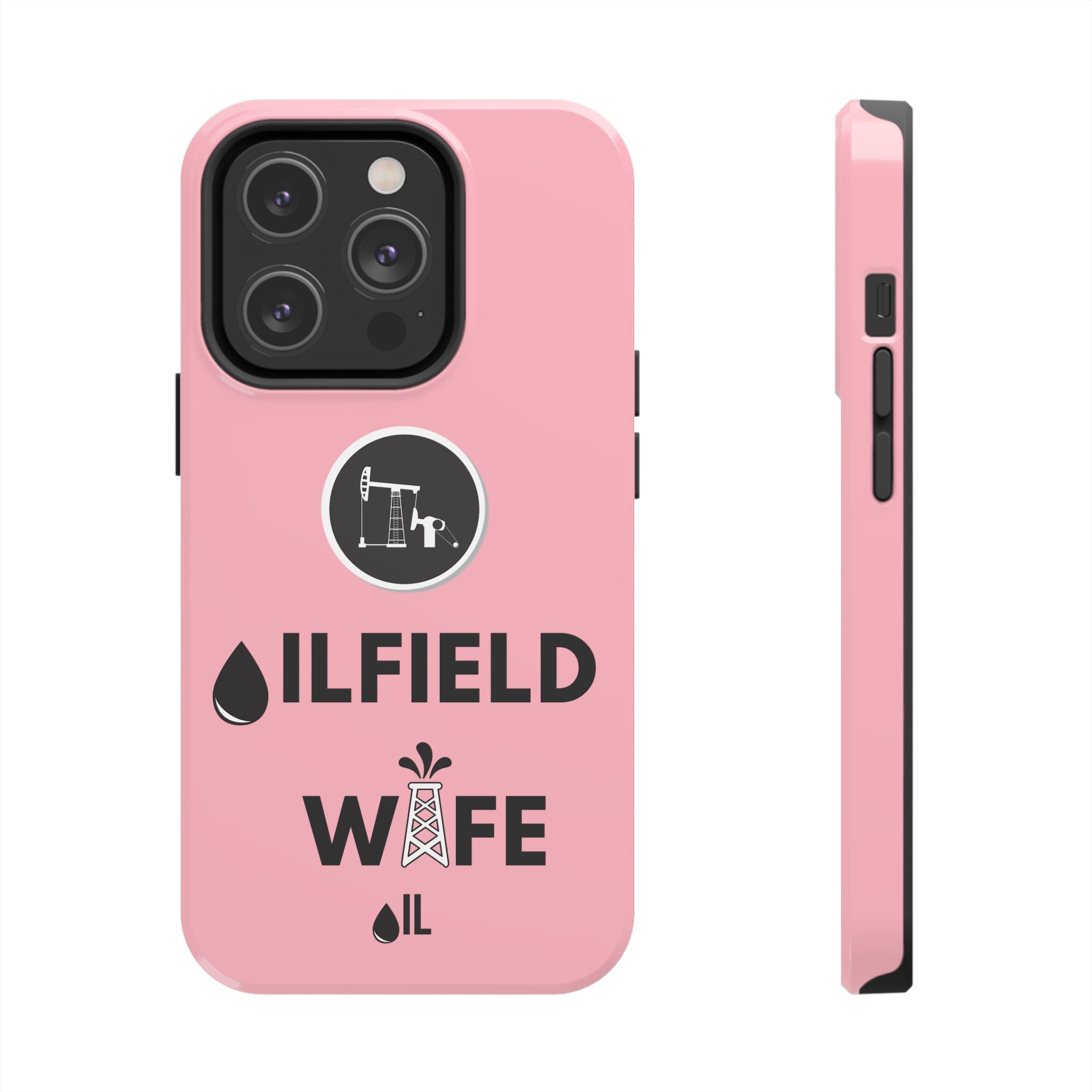 Oilfield Wife Tough Phone Case (Light Pink)