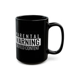 Parental Warning Oilfield Content Mug 11oz or 15oz