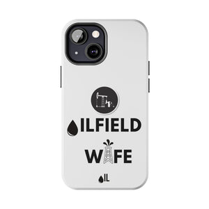 Oilfield Wife Tough Phone Case (White)