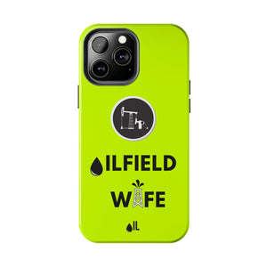 Oilfield Wife Tough Phone Case (Neon Green)