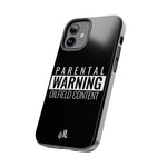 Parental Warning Oilfield Content Tough Phone Case (Black)