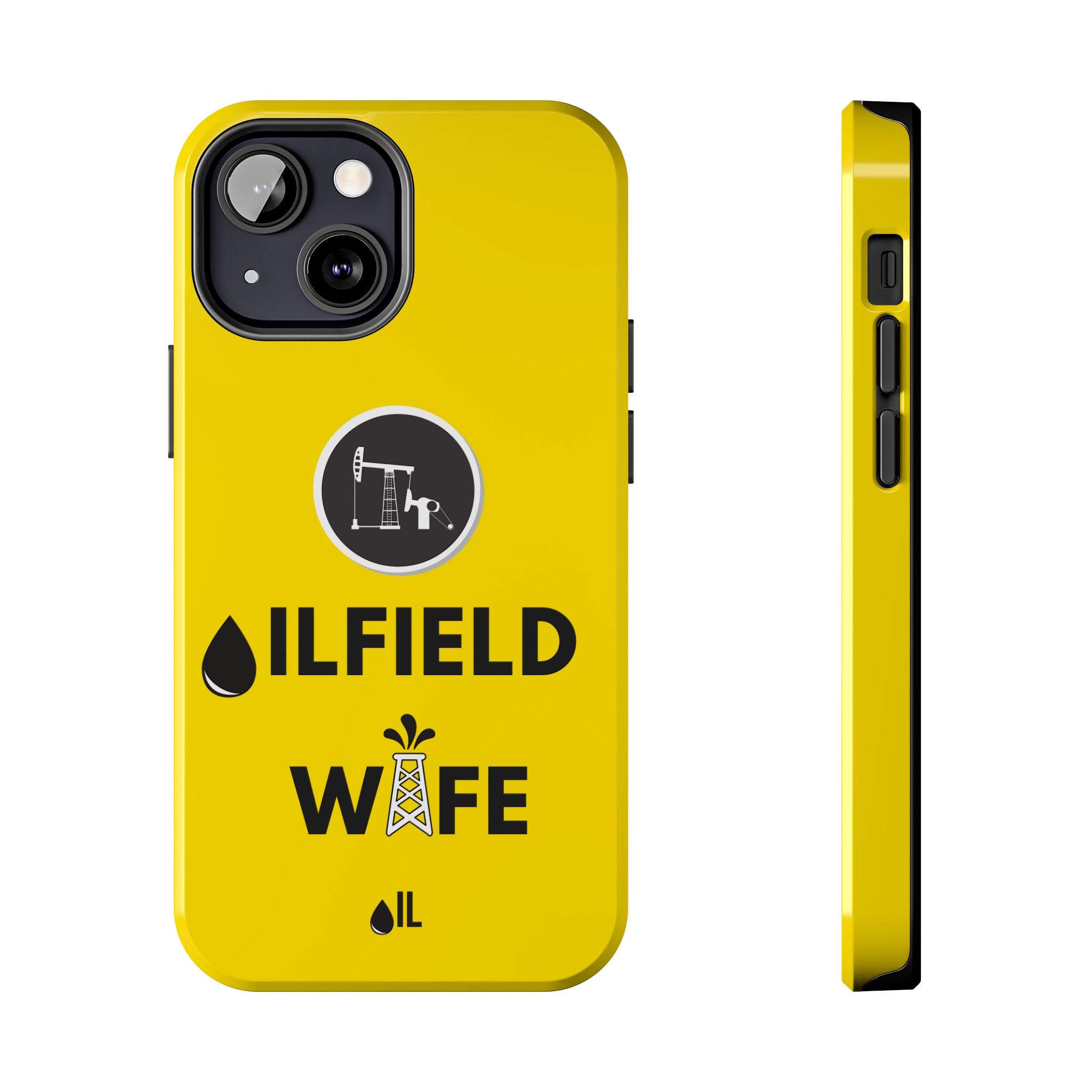 Oilfield Wife Tough Phone Case (Golden Yellow)