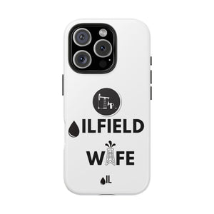 Oilfield Wife Tough Phone Case (White)