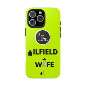 Oilfield Wife Tough Phone Case (Neon Green)